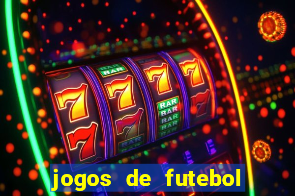 jogos de futebol com dinheiro infinito